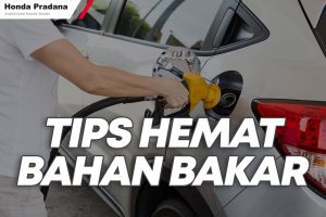 Read more about the article Tips: Cara Menghemat Konsumsi Bahan Bakar